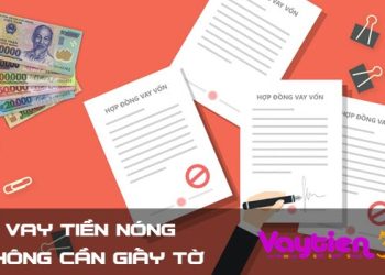 Vay tiền nhanh không cần giấy tờ tài sản cá nhân